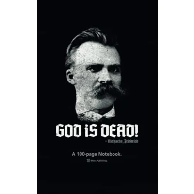 Abbildung von God Is Dead! Friedrich Nietzsche: A 100 page Notebook for Philosophers &amp; Philosophy Enthusiasts