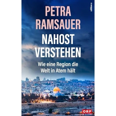 Abbildung von Nahost verstehen: Wie eine Region die Welt in Atem hält. Antworten und Erklärungen zu den Konflikten von einer erfahrenen Reporterin.