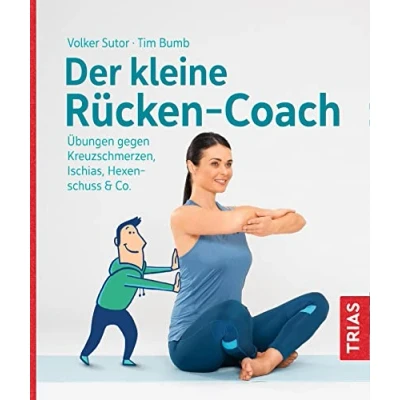 Abbildung von Der kleine Rücken Coach: Übungen gegen Kreuzschmerzen, Ischias, Hexenschuss &amp; Co. (Der Coach)