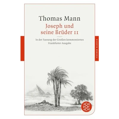 Abbildung von Joseph und seine Brüder II: In der Fassung Großen kommentierten Frankfurter Ausgabe