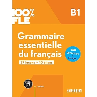 Abbildung von 100% FLE Grammaire essentielle du français B1: Übungsgrammatik mit didierfle.app
