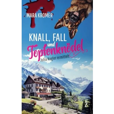 Abbildung von Knall, Fall und Topfenknödel: Julia Kogler ermittelt