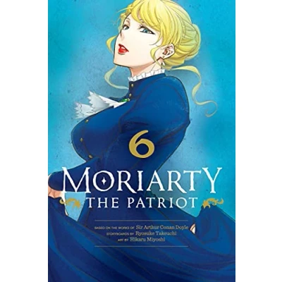 Abbildung von Moriarty THE Patriot, Vol. 6: Volume 6 (MORIARTY PATRIOT GN, Band 6)