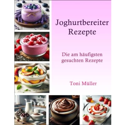 Abbildung von Joghurtbereiter Rezepte: Die am häufigsten gesuchten Rezepte