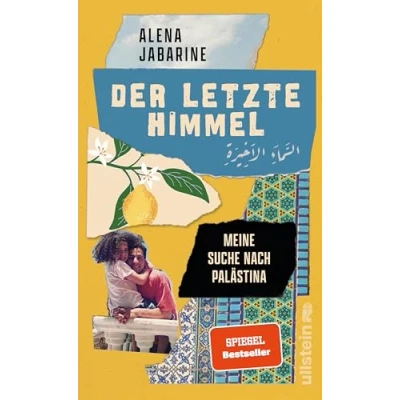 Abbildung von Der letzte Himmel: Meine Suche nach Palästina Tiefe Einblicke in ein ungleiches Land