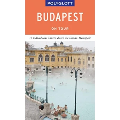 Abbildung von POLYGLOTT on tour Reiseführer Budapest: 15 individuelle Touren durch die Donau Metropole
