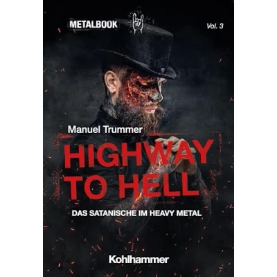 Abbildung von Highway to Hell: Das Satanische im Heavy Metal (Metalbook, 3, Band 3)