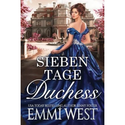 Abbildung von Sieben Tage Duchess: Historischer Liebesroman