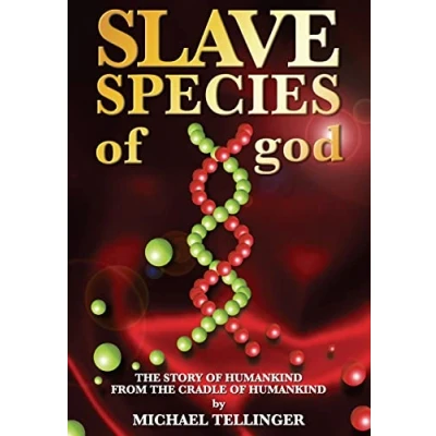 Abbildung von Slave Species of god: Story humankind From the cradle
