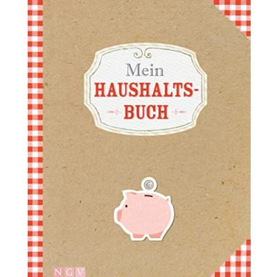 Abbildung von Mein Haushaltsbuch: Mit übersichtlichen Tabellen zum Eintragen aller Ein und Ausgaben. Eintragbuch. Alle Finanzen im Griff haben