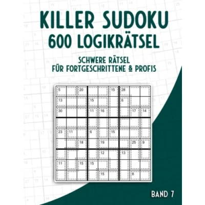 Abbildung von Killer Sudoku Rätselbuch in schwer: Summen Rätselheft mit 600 schweren Rätseln für Fortgeschrittene &amp; Profis