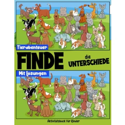 Abbildung von Finde die unterschiede Tierabenteuer Aktivitätsbuch für Kinder: Spannende Bilderrätsel und Spiele auf der Suche nach Unterschieden (finde Kinder, Band 7)