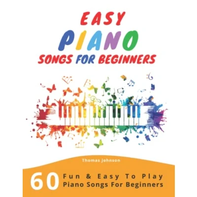 Abbildung von Easy Piano Songs For Beginners: 60 Fun &amp; To Play Beginners