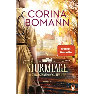 Abbildung von Sturmtage: Die Schwestern vom Waldfriede Roman. mitreißende historische Saga jeder Band ein Bestseller! (Die Saga, 3)