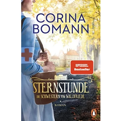 Abbildung von Sternstunde: Die Schwestern vom Waldfriede Roman. der Beginn mitreißenden historischen Saga jeder Band ein Bestseller! (Die Saga, 1)