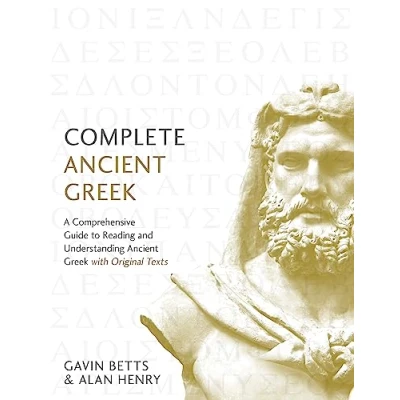Abbildung von Complete Ancient Greek: A Comprehensive Guide to Reading and Understanding Greek, with Original Texts (Teach Yourself)