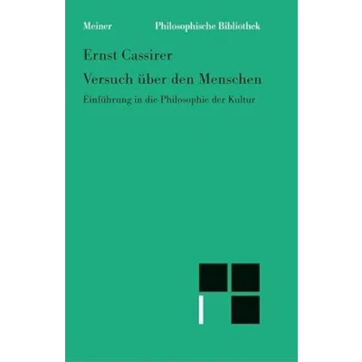 Abbildung von Versuch über den Menschen: Einführung in eine Philosophie der Kultur (Philosophische Bibliothek)