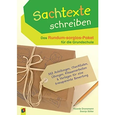 Abbildung von Sachtexte schreiben Das Rundum sorglos Paket für die Grundschule: Mit Anleitungen, Checklisten, Übungen, Klassenarbeiten &amp; Vorlagen eine transparente Bewertung
