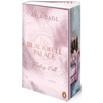 Abbildung von Blackwell Palace. Feeling it all: Roman. der Nr. 1 SPIEGEL Bestseller das Finale beliebten New Adult Reihe voller Spice, Glamour und Intrigen (Die Frozen Hearts Reihe, Band 3)