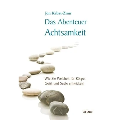 Abbildung von Das Abenteuer Achtsamkeit: Wie Sie Weisheit für Körper, Geist und Seele entwickeln gesprochen von Lienhard Valentin
