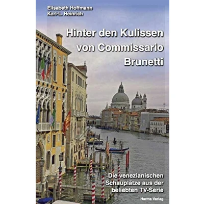 Abbildung von Hinter den Kulissen von Commissario Brunetti: Die venezianischen Schauplätze aus der beliebten TV Serie