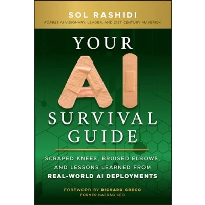Abbildung von Your AI Survival Guide: Scraped Knees, Bruised Elbows, and Lessons Learned from Real World Deployments