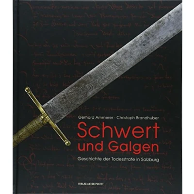Abbildung von Schwert und Galgen: Geschichte der Todesstrafe in Salzburg