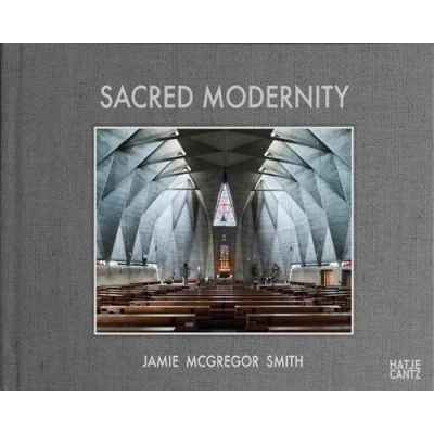 Abbildung von Sacred Modernity: The Holy Embrace of Modernist Architecture