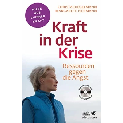 Abbildung von Kraft in der Krise (Fachratgeber Klett Cotta, Bd.): Ressourcen gegen die Angst Cotta: Hilfe aus eigener Kraft)