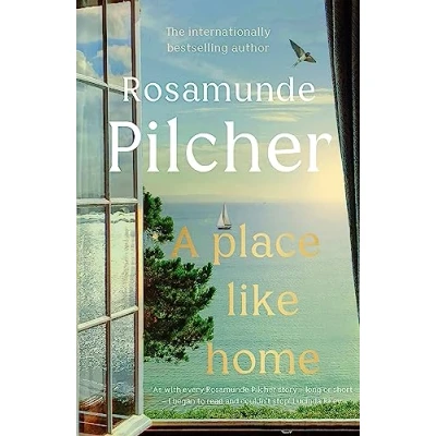 Abbildung von A Place Like Home: Brand new stories from beloved, internationally bestselling author Rosamunde Pilcher