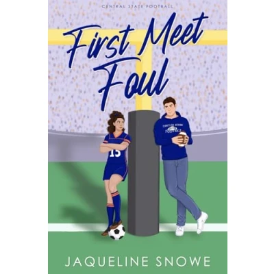 Abbildung von First Meet Foul: A sunshine/grump, enemies to lovers sports romance (Central State Football, Band 1)