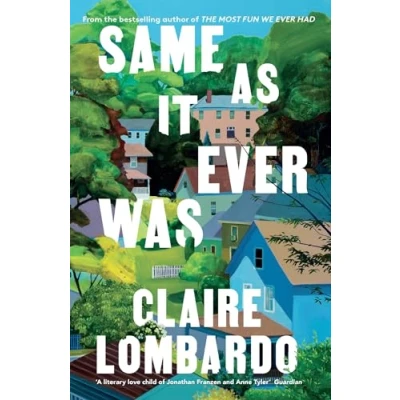 Abbildung von Same As It Ever Was: The immersive and joyful new novel from author of Reese’s Bookclub pick Most Fun We Had