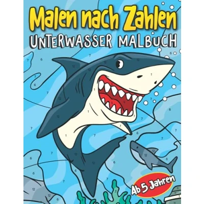 Abbildung von Malen nach Zahlen Unterwasser Malbuch: Meerestiere Malvorlagen für Kinder Entspanntes Ausmalen Jungen und Mädchen Mit Fischen Unter Wasser Tieren aus dem Meer, Ozean der Tiefsee