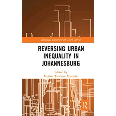 Abbildung von Reversing Urban Inequality in Johannesburg (Routledge Contemporary South Africa)