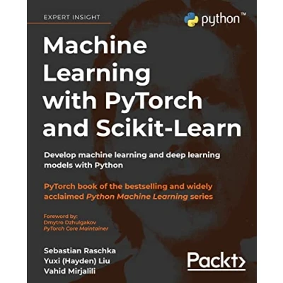 Abbildung von machine learning with PyTorch and Scikit Learn: Develop deep models Python