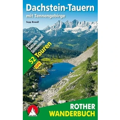 Abbildung von Dachstein Tauern Mit Tennengebirge: 52 Touren zwischen Salzach und Grimming. GPS Daten (Rother Wanderbuch)