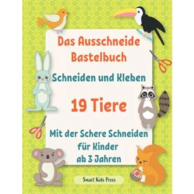 Abbildung von Das Ausschneide Bastelbuch. Schneiden und Kleben. 19 Tiere.: Mit der Schere Fur Kinder ab 3 Jahren. Frühförderung für Kreativminis.