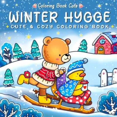 Abbildung von Winter Hygge: Cute and Cozy Coloring Book for Adults &amp; Teens Featuring Comfy Scenes with Adorable Animal Characters