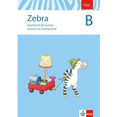 Abbildung von Zebra B: Arbeitsheft Wortschatz Klasse 1 4 (DaZ. Deutsch als Zweitsprache)