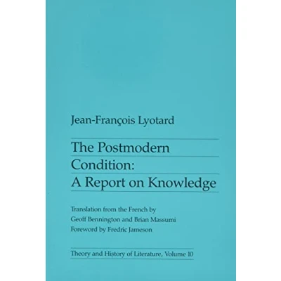 Abbildung von The Postmodern Condition: A Report on Knowledge (Theory and history of literature)
