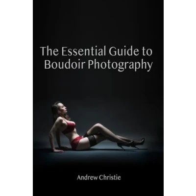 Abbildung von The Essential Guide to Boudoir Photography (The Essentials Guides)