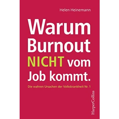 Abbildung von Warum Burnout nicht vom Job kommt: Die wahren Ursachen der Volkskrankheit Nr. 1