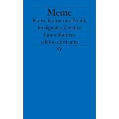 Abbildung von Meme: Kunst, Kultur und Politik im digitalen Zeitalter (edition suhrkamp)