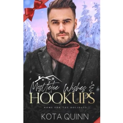 Abbildung von Mistletoe Wishes &amp; Hookups: An MM Holiday Romance (Home for the Holidays)