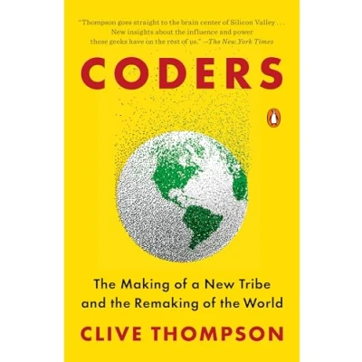 Abbildung von Coders: the Making of a New Tribe and Remaking World