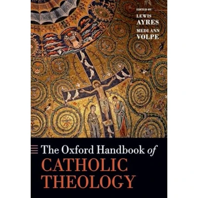 Abbildung von The Oxford Handbook of Catholic Theology (Oxford Handbooks)