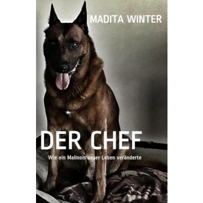Abbildung von DER CHEF: Wie ein Malinois unser Leben veränderte