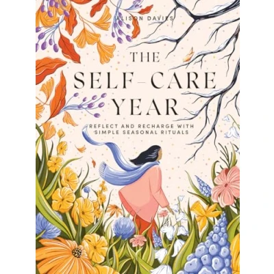 Abbildung von The Self Care Year: Reflect and Recharge With Simple Seasonal Rituals