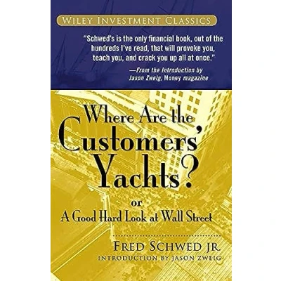 Abbildung von Where Are the Customers&#039; Yachts? or A Good Hard Look at Wall Street (Wiley Investment Classics)