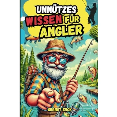 Abbildung von Unnützes Wissen für Angler: Das perfekte Geschenk Angler, vollgepackt mit witzigen und skurrilen Angler Fakten